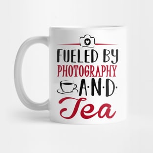 Fueled by Photography and Tea Mug
